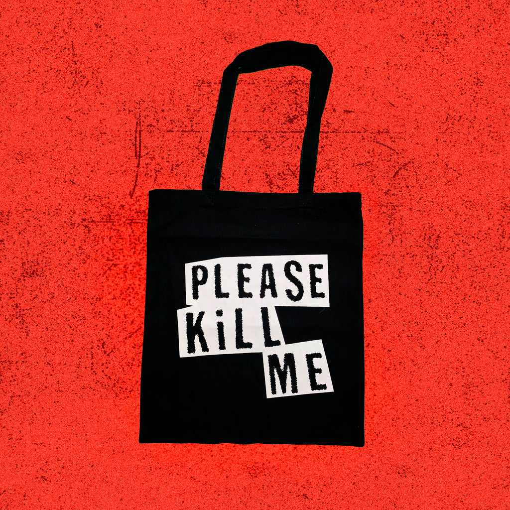 SNAG TOTE BAG PLEASE  KILL ME